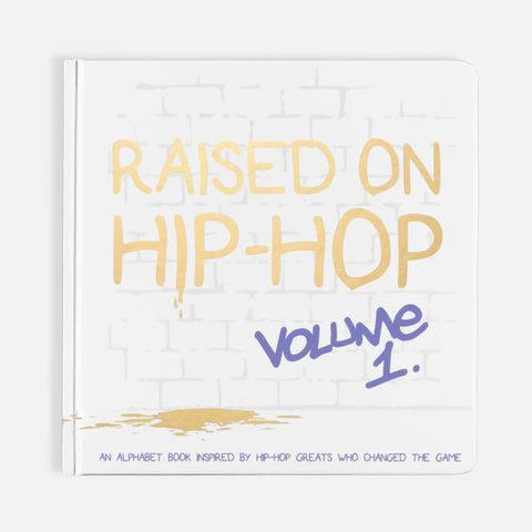 Raised On Hip Hop Vol 1
